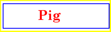[Pig]